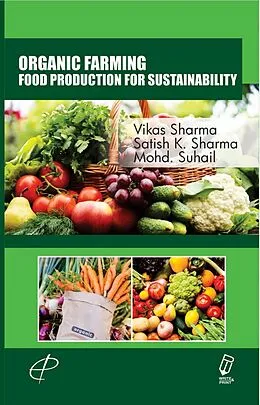 E-Book (epub) Organic Farming Food Production For Sustainability von Vikas Sharma, Satish K. Sharma