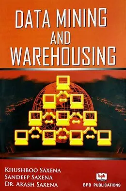 E-Book (pdf) DATA MINING AND WAREHOUSING von Khusboo Saxena Saxena, Sandeep Saxena, Akash