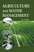 E-Book (epub) Agriculture and Water Management von P. K. Verma