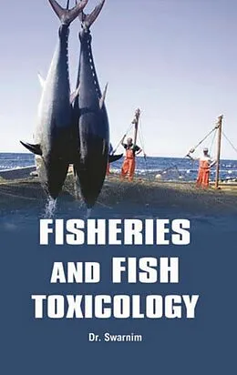 E-Book (epub) Fisheries and Fish Toxicology von K. Swarnim