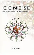 E-Book (epub) Concise : Inorganic Chemistry von O. P. Thakur