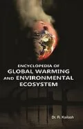 E-Book (pdf) ENCYCLOPEDIA OF GLOBAL WARMING AND ENVIRONMENTAL ECOSYSTEM von R. Kailash
