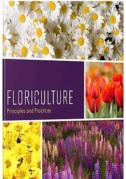E-Book (epub) Floriculture Principles And Practices von Kaushal Kumar Misra