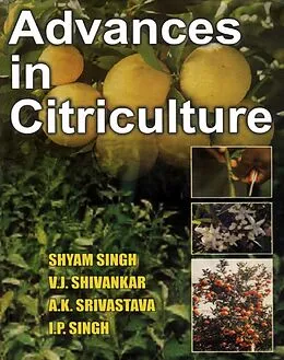 E-Book (epub) Advances In Citriculture von Shyam Singh, V. J. Shivankar