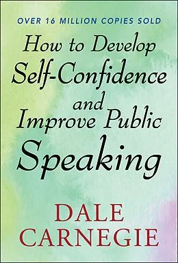 E-Book (epub) How to Develop Self Confidence and Improve Public Speaking von Dale Carnegie