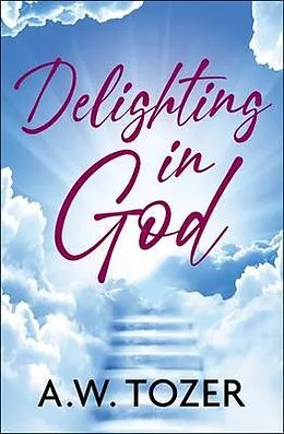 E-Book (epub) Delighting in God von Aw Tozer