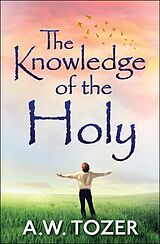 eBook (epub) The Knowledge of the Holy de A. W. Tozer