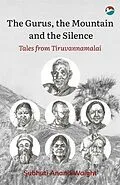 E-Book (epub) The Gurus, the Mountain and the Silence von Subhuti Anand Waight