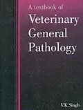 E-Book (epub) Textbook of Veterinary General Pathology von V. K. Singh