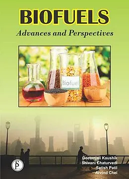 E-Book (epub) Biofuels (Advances And Perspectives) von Geetanjali Kaushik, Shivani Chaturvedi