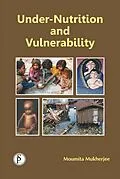 ePUB Under-Nutrition And Vulnerability von Moumita Mukherjee