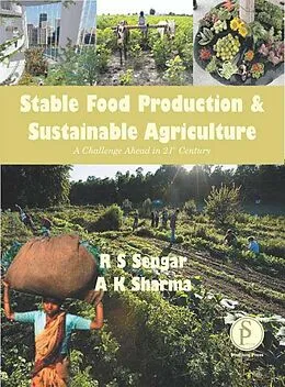 ePUB Stable Food Production And Sustainable Agriculture (A Challenge Ahead In 21st Century) von R. S. Sengar, A. K. Sharma