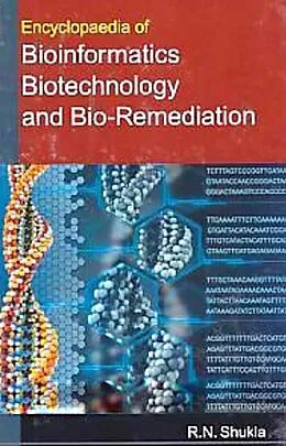 E-Book (epub) Encyclopaedia Of Bioinformatics, Biotechnology And Bio-Remediation von R. N. Shukla