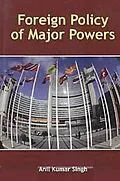 E-Book (epub) Foreign Policy of Major Powers von Anil Kumar Singh