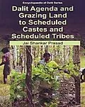 E-Book (epub) Dalit Agenda and Grazing Land to Scheduled Castes and Scheduled Tribes von Jai Shankar Prasad