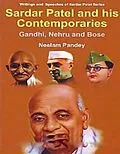 E-Book (epub) Sardar Patel And His Contemporaries Gandhi, Nehru And Bose von Neelam Pandey
