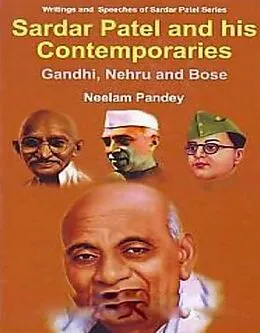 E-Book (epub) Sardar Patel And His Contemporaries Gandhi, Nehru And Bose von Neelam Pandey