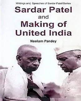 E-Book (epub) Sardar Patel And Making Of United India von Neelam Pandey