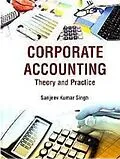 E-Book (epub) Corporate Accounting Theory And Practice von Sanjeev Kumar Singh