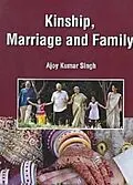 E-Book (epub) Kinship, Marriage And Family von Ajoy Kumar Singh
