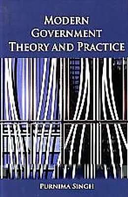 E-Book (epub) Modern Government Theory And Practice von Purnima Singh