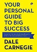 Couverture cartonnée Your Personal Guide to Big Success de Dale Carnegie