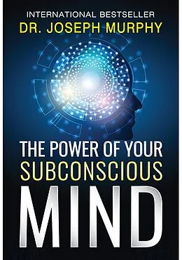 E-Book (epub) The Power of Your Subconscious Mind von Joseph Murphy