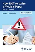 E-Book (epub) How NOT to Write a Medical Paper von Markus K. Heinemann