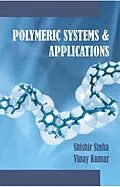 E-Book (epub) Polymeric Systems And Applications von Shishir Sinha, Vinay Kumar