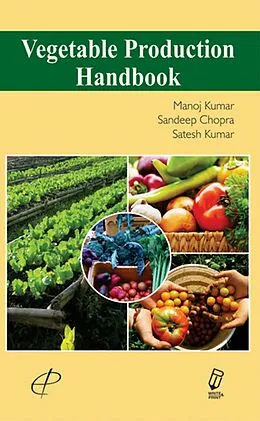 E-Book (epub) Vegetable Production Handbook von Manoj Kumar, Sandeep Chopra