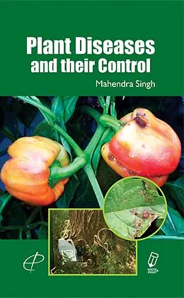 E-Book (epub) Plant Diseases And Their Control von Mahendra Singh