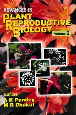 E-Book (epub) Advances In Plant Reproductive Biology von A. K. Pandey, M. R. Dhakal