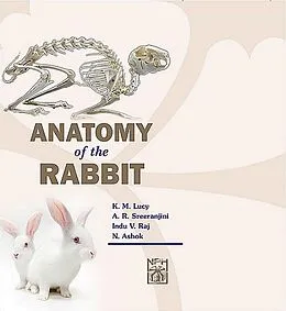 E-Book (epub) Anatomy Of The Rabbit von Lucy K. M., Sreeranjini A. R