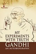 E-Book (epub) My Experiments With Truth: Gandhi An Autobiography von M. K. Gandhi