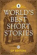 E-Book (epub) World's Best Short Stories-Vol 4 von Gp Editors