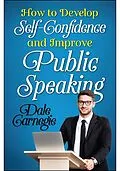 E-Book (epub) How to Develop Self Confidence and Improve Public Speaking von Dale Carnegie