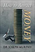 E-Book (epub) How to Attract Money von Joseph Murphy