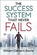 E-Book (epub) The Success System that Never Fails von William Clement Stone