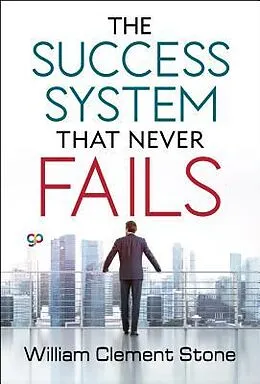 E-Book (epub) The Success System that Never Fails von William Clement Stone