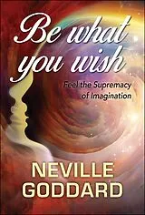 E-Book (epub) Be What You Wish von Neville Goddard