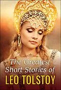 E-Book (epub) The Greatest Short Stories of Leo Tolstoy von Leo Tolstoy