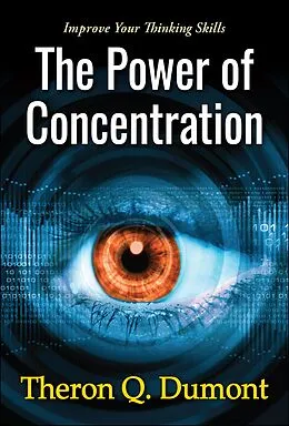 E-Book (epub) The Power of Concentration von Theron Q. Dumont