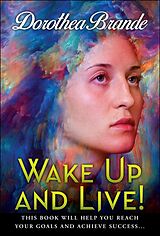 eBook (epub) Wake Up and Live! de Dorothea Brande