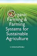 E-Book (epub) Organic Farming And Farming Systems for Sustainable Agriculture von S. Krishnaprabu
