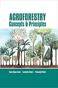 E-Book (epub) Agroforestry : Concepts And Principles von Manas Ranjan Nayak, Laxmikanta Behera, P. J. Mishra