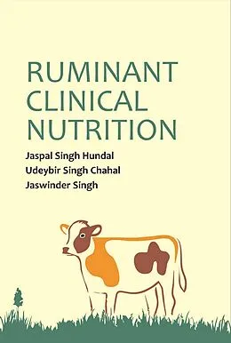 ePUB Ruminant Clinical Nutrition von Jaspal Singh Hundal, Udeybir Singh Chahal, Jaswin der Singh