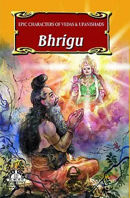 E-Book (epub) Bhrigu (Epic Characters of Vedas & Upanishads) von 'Kaipu' Lakshminarasimha Shastry