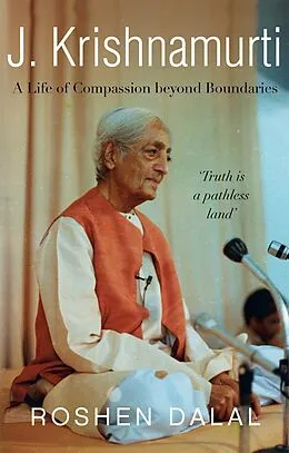 E-Book (epub) J. Krishnamurti: A Life of Compassion beyond Boundaries von Roshen Dalal