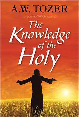 eBook (epub) The Knowledge of the Holy de A. W. Tozer