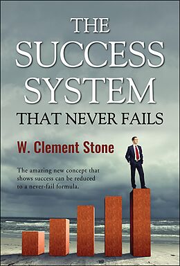 eBook (epub) The Success System that Never Fails de William Clement Stone